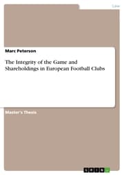 Cover von The Integrity of the Game and Shareholdings in European Football Clubs
