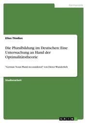 Cover von Die Pluralbildung im Deutschen: Eine Untersuchung an Hand der Optimalitätstheorie