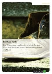 Cover von Die Bewertung von Pensionsrückstellungen nach dem (Bilanzrechtsmodernisierungsgesetz) BilMoG