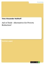 Cover von Aid or Trade - Alternatives for Poverty Reduction?