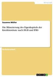 Cover von Die Bilanzierung des Eigenkapitals der Kreditinstitute nach HGB und IFRS