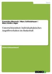 Cover von Unterrichtseinheit: Individualtaktisches Angriffsverhalten im Basketball