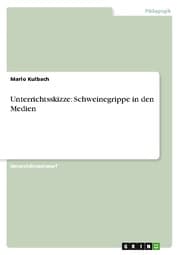 Cover von Unterrichtsskizze: Schweinegrippe in den Medien