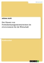 Cover von Der Einsatz von Formularmanagementsystemen im eGovernment für die Wirtschaft