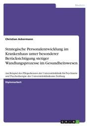 Cover von Strategische Personalentwicklung im Krankenhaus unter besonderer Berücksichtigung stetiger Wandlungsprozesse im Gesundheitswesen