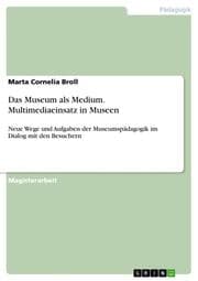 Cover von Museum als Medium - Multimedia in Museen