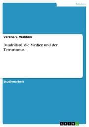 Cover von Baudrillard, die Medien und der Terrorismus
