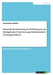 Cover von Manuelle Bestimmung der Pulsfrequenz am Handgelenk (Unterweisung Medizinische/r Fachangestellte/r)