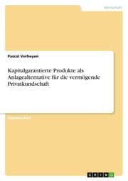 Cover von Kapitalgarantierte Produkte als Anlagealternative für die vermögende Privatkundschaft