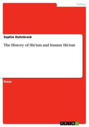 Cover von The History of Shi'ism and Iranian Shi'ism