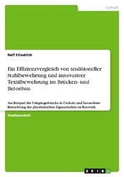 Cover von Ein Effizienzvergleich von traditioneller Stahlbewehrung und innovativer Textilbewehrung im Brücken- und Betonbau