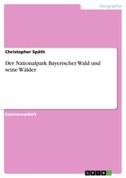 Cover von Der Nationalpark Bayerischer Wald und seine Wälder