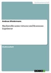 Cover von Machiavellis uomo virtuoso und Rousseaus Législateur