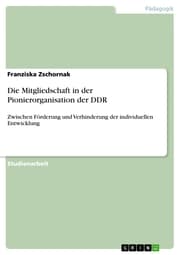 Cover von Die Mitgliedschaft in der Pionierorganisation der DDR