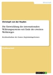 Cover von Die Entwicklung des internationalen Währungssystems seit Ende des zweiten Weltkrieges