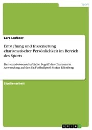 Cover von Entstehung und Inszenierung charismatischer Persönlichkeit im Bereich des Sports