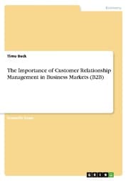 Cover von The Importance of Customer Relationship Management in Business Markets (B2B)
