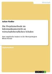 Cover von Die Projektmethode im Informatikunterricht an wirtschaftsberuflichen Schulen