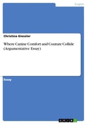 Cover von Where Canine Comfort and Couture Collide (Argumentative Essay)