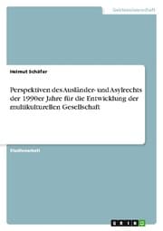 Cover von Perspektiven des Ausländer- und Asylrechts der 1990er Jahre für die Entwicklung der multikulturellen Gesellschaft