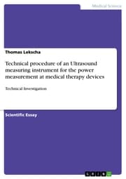 Cover von Technical procedure of an Ultrasound measuring instrument for the power measurement at medical therapy devices