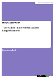 Cover von Tuberkulose - Eine wieder aktuelle Lungenkrankheit