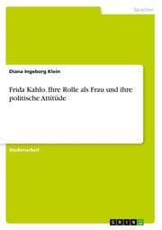Cover von Frida Kahlo. Ihre Rolle als Frau und ihre politische Attitüde