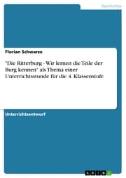 Cover von 'Die Ritterburg - Wir lernen die Teile der Burg kennen' als Thema einer Unterrichtsstunde für die 4. Klassenstufe