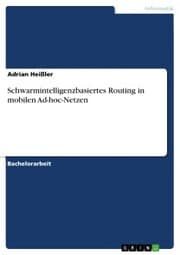 Cover von Schwarmintelligenzbasiertes Routing in mobilen Ad-hoc-Netzen