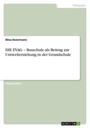 Cover von DIE EVAG - Busschule als Beitrag zur Umwelterziehung in der Grundschule