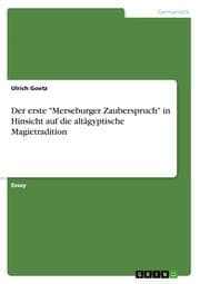 Cover von Der erste 'Merseburger Zauberspruch' in Hinsicht auf die altägyptische Magietradition