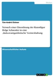 Cover von Versuch einer Einordnung der Kunstfigur Helge Schneider in eine ¿dada-avantgardistische' Geisteshaltung