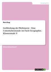 Cover von Gefährdung der Weltmeere - Eine Unterrichtsstunde im Fach Geographie, Klassenstufe 9