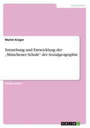 Cover von Entstehung und Entwicklung der Münchener Schule der Sozialgeographie