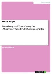 Cover von Entstehung und Entwicklung der 'Münchener Schule' der Sozialgeographie