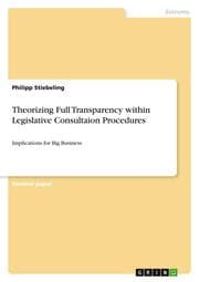 Cover von Theorizing Full Transparency within Legislative Consultaion Procedures