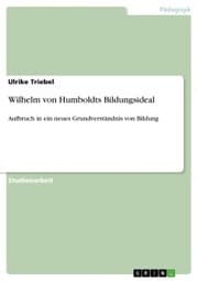 Cover von Wilhelm von Humboldts Bildungsideal