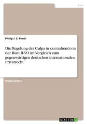 Cover von Die Regelung der Culpa in contrahendo in der Rom II-VO im Vergleich zum gegenwärtigen deutschen internationalen Privatrecht