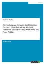 Cover von Die wichtigsten Vertreter der Britischen Pop Art - Eduardo Paolozzi, Richard Hamilton, David Hockney, Peter Blake und Peter Phillips