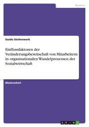 Cover von Einflussfaktoren der Veränderungsbereitschaft von Mitarbeitern in organisationalen Wandelprozessen der Sozialwirtschaft