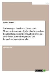 Cover von Änderungen durch das Gesetz zur Modernisierung des GmbH-Rechts und zur Bekämpfung von Missbräuchen (MoMiG) und deren Auswirkungen auf die Restrukturierungsbranche