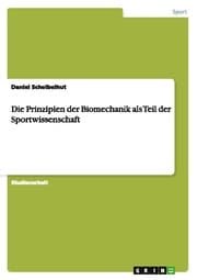 Cover von Die Prinzipien der Biomechanik als Teil der Sportwissenschaft