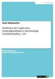 Cover von Erarbeiten der Logik eines Sortieralgorithmus (Unterweisung Fachinformatiker / -in)