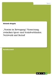Cover von Vereint in Bewegung: Vernetzung zwischen Sport- und Sozialverbänden. Netzwerk und Bedarf