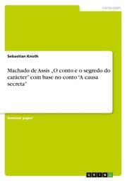 Cover von Machado de Assis O conto e o segredo do carácter com base no conto A causa secreta