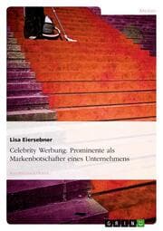 Cover von Celebrity Werbung - Prominente als Markenbotschafter eines Unternehmens