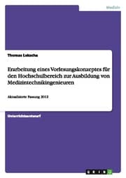 Cover von Erarbeitung eines Vorlesungskonzeptes für den Hochschulbereich zur Ausbildung von Medizintechnikingenieuren