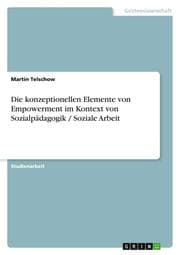 Cover von Die konzeptionellen Elemente von Empowerment im Kontext von Sozialpädagogik/Soziale Arbeit