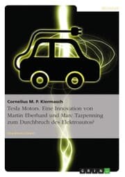 Cover von Tesla Motors. Eine Innovation von Martin Eberhard und Marc Tarpenning zum Durchbruch des Elektroautos?