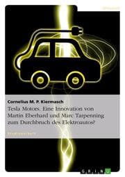 Cover von Tesla Motors - Eine Innovation von Martin Eberhard und Marc Tarpenning zum Durchbruch des Elektroautos?